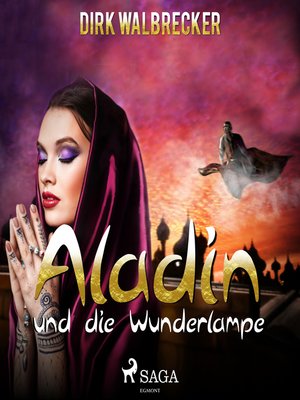 cover image of Aladin und die Wunderlampe--Der Abenteuer-Klassiker für die ganze Familie (Ungekürzt)